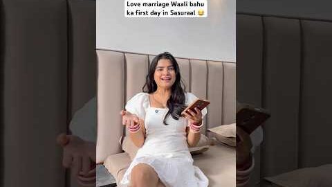Love Marriage Waali Bahu ka First day in Sasuraal 😂 | #comedy #desi | Mahima Seth