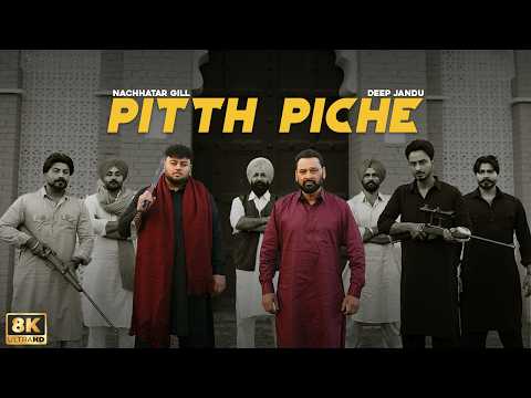 PITTH PICHE (8k Lyrical Video) : Nachhatar Gill | Deep Jandu | LEGENDS | Latest Punjabi Songs 2026