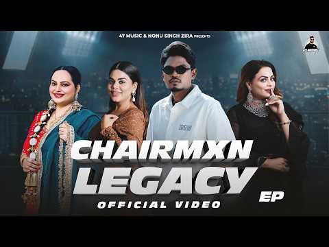 Chairmxn Legacy  (Official Video) Chairmxn | 47 Music | New Punjabi Songs 2026 | 47 Music