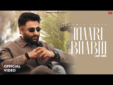 Thaari Bhabhi (Official Video) | Sumit Parta | New Haryanvi Song 2026