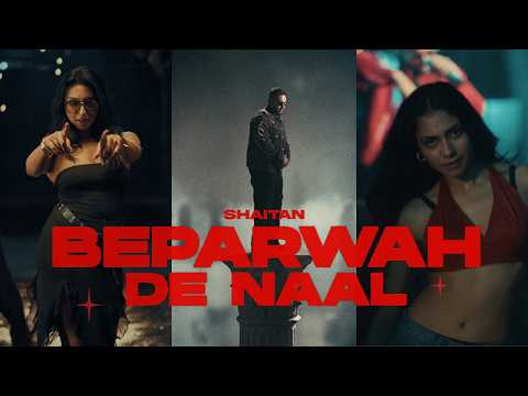 BEPARWAH DE NAAL (Official Video) Shaitan | New Punjabi Song 2026