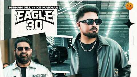 Eagle 30 (Official Video) – Nishan Gill | KS Makhan | New punjabi songs 2026 | Hot Shot Music