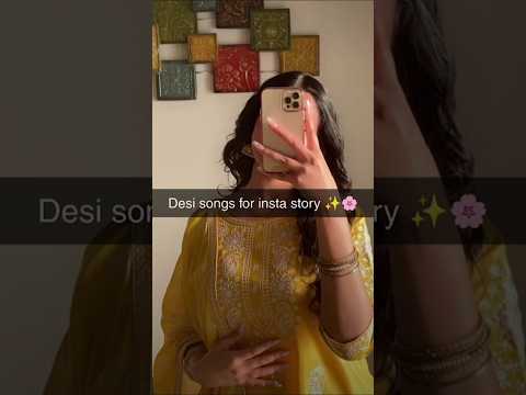 Desi songs for insta story ✨🌸 #trending #viralshort #desi #songs #insta