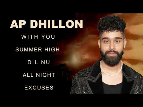 Ap Dhillon New Songs | New Punjabi Songs | Ap Dhillon Hits | Ap Dhillon All Songs | Ap Dhillon Songs