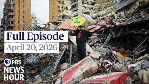 PBS News Hour full episode, April 20, 2026