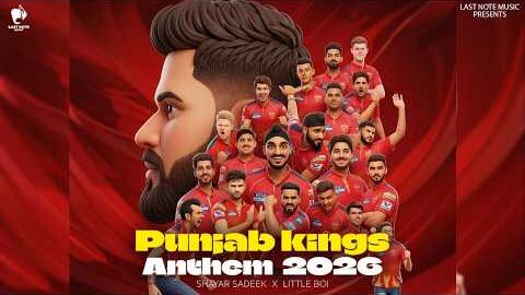 Punjab Kings Anthem 2026 – Shayar Sadeek | Little Boi | Latest Punjabi Songs 2026 | Last Note Music