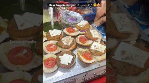 Desi Gupta Burger in Just 35/-😋🥵 #streetfood #foodforfoodies #food #foodblogger #foodshorts