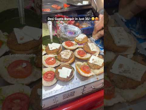 Desi Gupta Burger in Just 35/-😋🥵 #streetfood #foodforfoodies #food #foodblogger #foodshorts