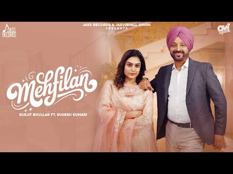 Mehfilan (Official Video) Surjit Bhullar | Sudesh Kumari | Mista Baaz | Vicky Bhullar | Jass Records