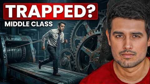 The Middle Class TRAP | Why You’ll Work Till You Die | Dhruv Rathee