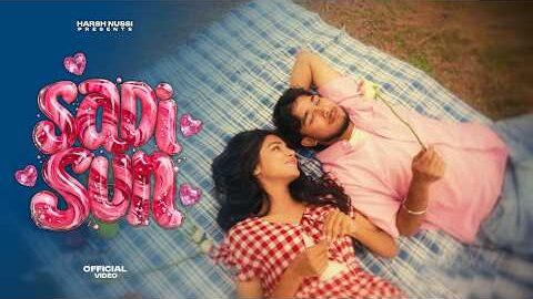 Sadi Sun | Harsh Nussi | ( Tenu Pauna Zid Dil Di )