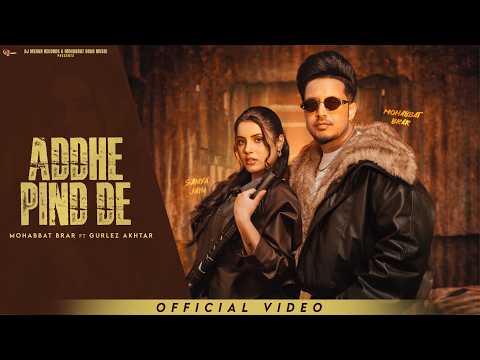 Addhe Pind De (Official Video) Mohabbat Brar x Gurlez Akhtar | New Punjabi Songs 2026
