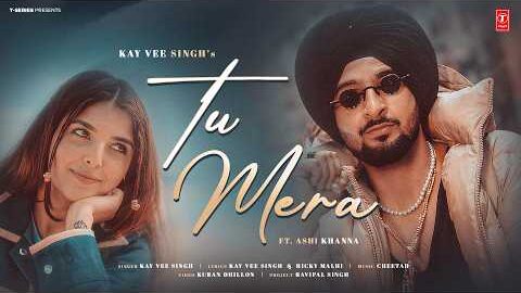TU MERA (Official Video) | KAY VEE SINGH | ASHI KHANNA |  Latest Punjabi Songs 2026 | T-Series