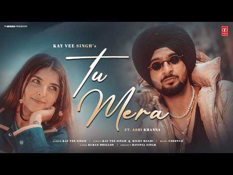 TU MERA (Official Video) | KAY VEE SINGH | ASHI KHANNA |  Latest Punjabi Songs 2026 | T-Series