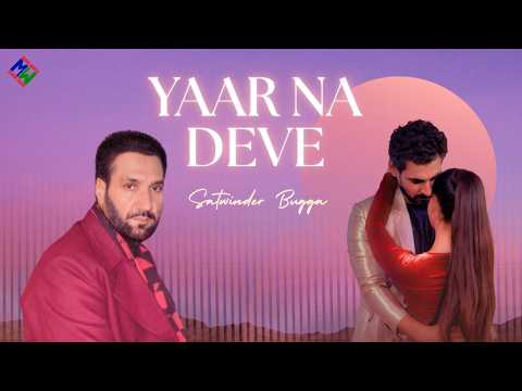 Yaar Na Deve – Satwinder Bugga | Charanjit Ahuja | Music Waves | New Punjabi Song 2026