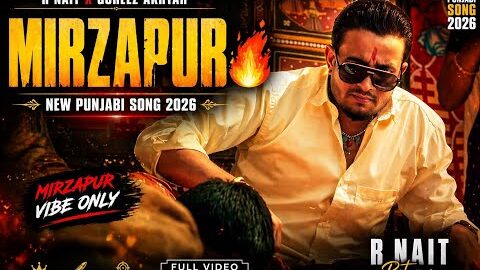 MIRZAPUR 🔥 (Official Video) | R Nait x Gurlez Akhtar | New Punjabi Song 2026 | Latest Punjabi Songs