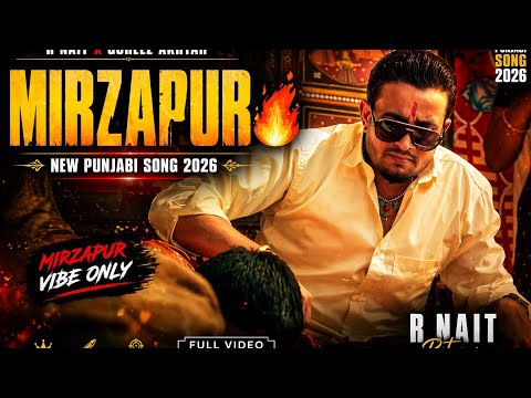 MIRZAPUR 🔥 (Official Video) | R Nait x Gurlez Akhtar | New Punjabi Song 2026 | Latest Punjabi Songs