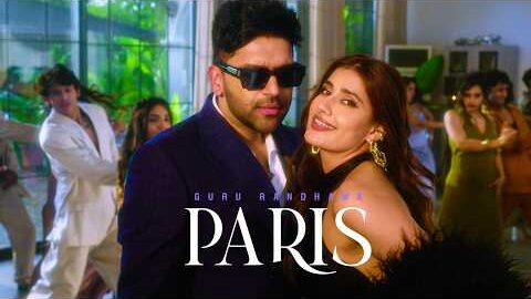 GURU RANDHAWA – “PARIS” MV