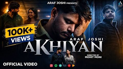 Akhiyan : Araf Joshi (Official Video) | Mr. Saani | New Punjabi Song 2026