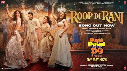ROOP DI RANI (Song) | PATI PATNI AUR WOH DO | Ayushmann,Wamiqa,Sara,Rakul,Guru R,Tanishk,Heer,Rajesh