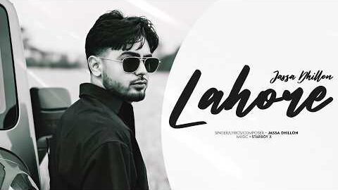 Jassa Dhillon | Lahore | Jassa Dhillon New Songs | Starboy x | Latest Punjabi Songs 2026