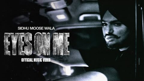 EYES ON ME (MUSIC VIDEO) SIDHU MOOSE WALA  |  THE KIDD