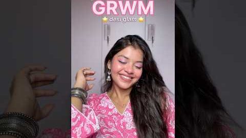 grwm desi glam 🪷✨ #grwm #grwmoutfit #grwmmakeup #desi #glam #makeup #affordable #beauty #viral