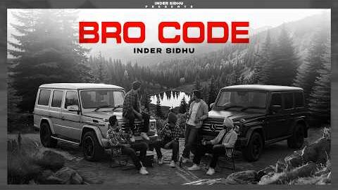 BRO CODE | OFFICIAL VIDEO | INDER SIDHU | New Punjabi Song | Latest Punjabi song 2026 |