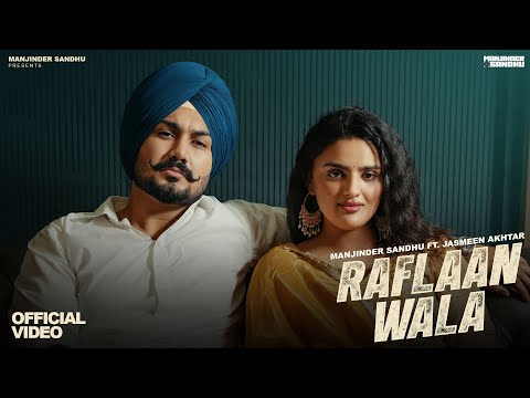 Raflaan Wala (Official Video) – Manjinder Sandhu, Jasmeen ,Sukh Lotey, Divyanka | Punjabi Songs 2026