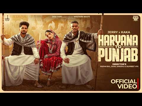 Kaka X Jerry ► Haryana To Punjab (Official Video) Anshika Pandey | New Haryanvi song | Punjabi Song