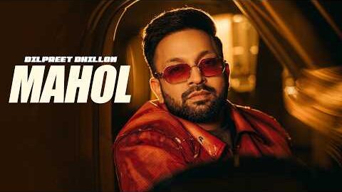 Mahol | Dilpreet Dhillon | Desi Crew | Mandeep Maavi | Latest Punjabi Songs 2026