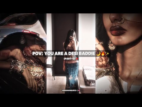POV: YOU ARE A DESI BADDIE 💋😭 (PART-2) ✨ (+TIMESTAMPS) 😋 THANK YOU FOR 9K SUBBIES~ ❤️🫂