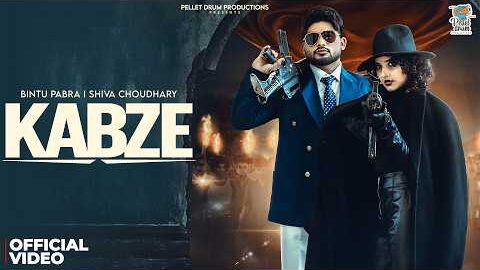 Kabze – Bintu Pabra | Shiva Choudhary | Pellet Drum Productions