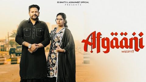 AFGAANI | (OFFICIAL VIDEO) BS BHATTI FT. JASHANMEET | LATEST NEW PUNJABI SONG | 25 APRIL 2026