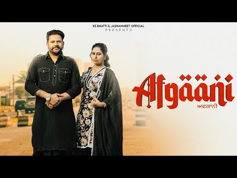 AFGAANI | (OFFICIAL VIDEO) BS BHATTI FT. JASHANMEET | LATEST NEW PUNJABI SONG | 25 APRIL 2026