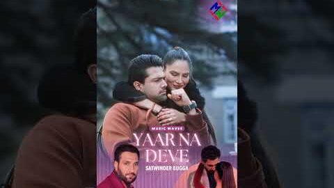 Yaar Na Deve – Satwinder Bugga | Charanjit Ahuja | Music Waves | Latest Punjabi Song 2026
