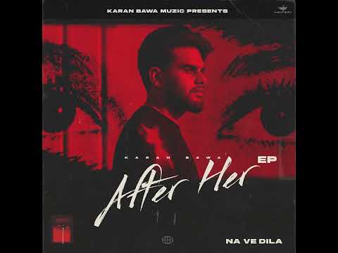 Na Ve Dila  (Official Audio) –  Karan Bawa l New Punjabi song 2026