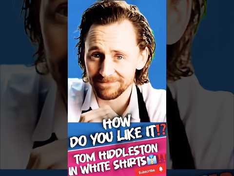 HOW DO YOU LIKE IT TOM HIDDLESTON⁉️IN WHITE SHIRTS👔‼️#tomhiddleston #tom #loki #foryou #usa #shorts