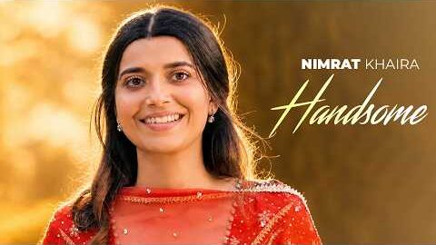 Handsome | Nimrat Khaira | New Punjabi Song 2026 | Latest Punjabi Song 2026