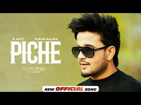 Piche – R Nait (Official Song) | New Punjabi Songs 2026