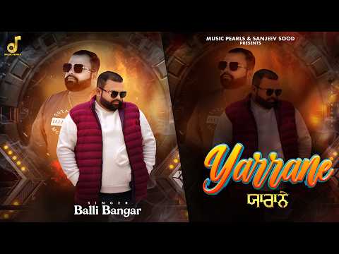 YARRANE (Official Video) | Balli Bangar | Latest Punjabi Song 2026 | Music Pearls