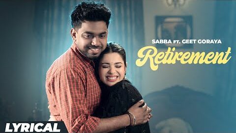 SABBA – Retirement (Official Lyrical)  | Geet Goraya | Shevv | Punjabi Song 2026 | Romantic Punjabi