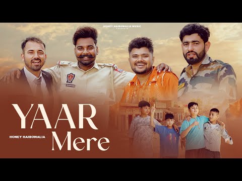 YAAR MERE ( Official Video ) Honey Haibowalia | New Punjabi Song | Yaar Song | Yaari Song |