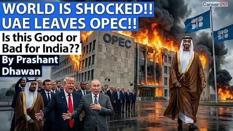 WORLD IS SHOCKED AS UAE LEAVES OPEC | Is this Good or Bad for India? | By Prashant Dhawan