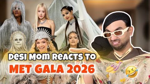 Desi Mom Reacts To MET GALA 2026🪩💁🏻‍♀️😂 | Fashion Ka Kriyaa Karam 💀