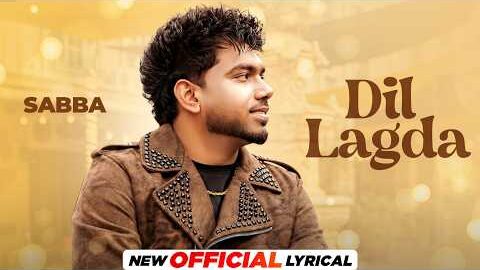 Dil Lagda (Official Lyrical) | Sabba | MXRCI | New Punjabi Song 2026 | Latest Punjabi Song 2026