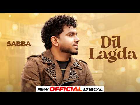 Dil Lagda (Official Lyrical) | Sabba | MXRCI | New Punjabi Song 2026 | Latest Punjabi Song 2026