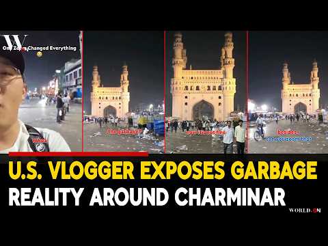 US Vlogger Exposes Charminar Garbage Reality
