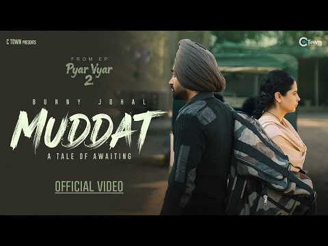 Muddat (Offcial Video) | Bunny Johal | Honey Dhillon | Navkiran Bhathal | Latest Punjabi Song 2026