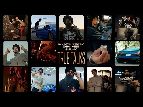 True Talks – Sardar Khehra & Zehr Vibe [Official Music Video] Latest Punjabi Song – G-Funk